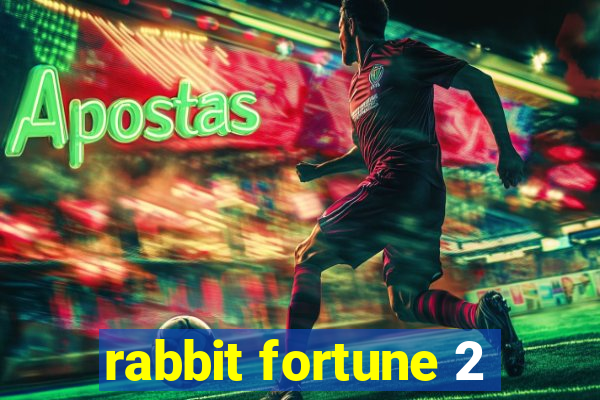 rabbit fortune 2